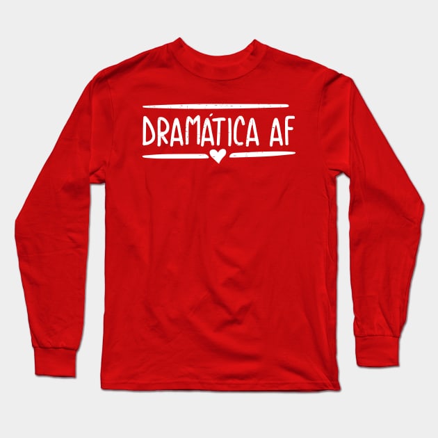 Dramatica AF - white design Long Sleeve T-Shirt by verde